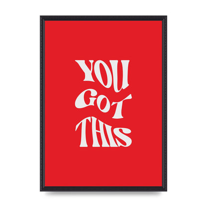 You Got This Curved Inspirational Quote Red" Art For The Home - A2 framed