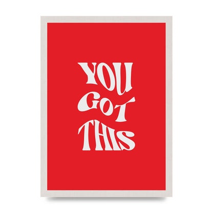 You Got This Curved Inspirational Quote Red" Art For The Home - A3 framed