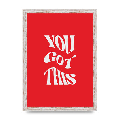 You Got This Curved Inspirational Quote Red" Art For The Home - A3 framed