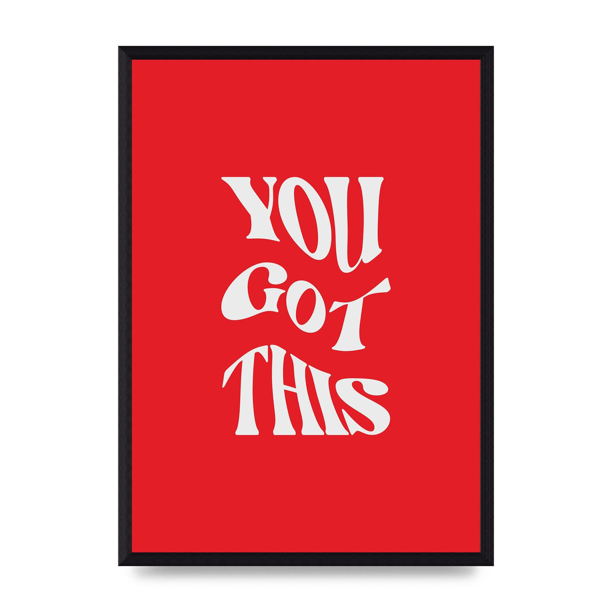 You Got This Curved Inspirational Quote Red" Art For The Home - A3 framed