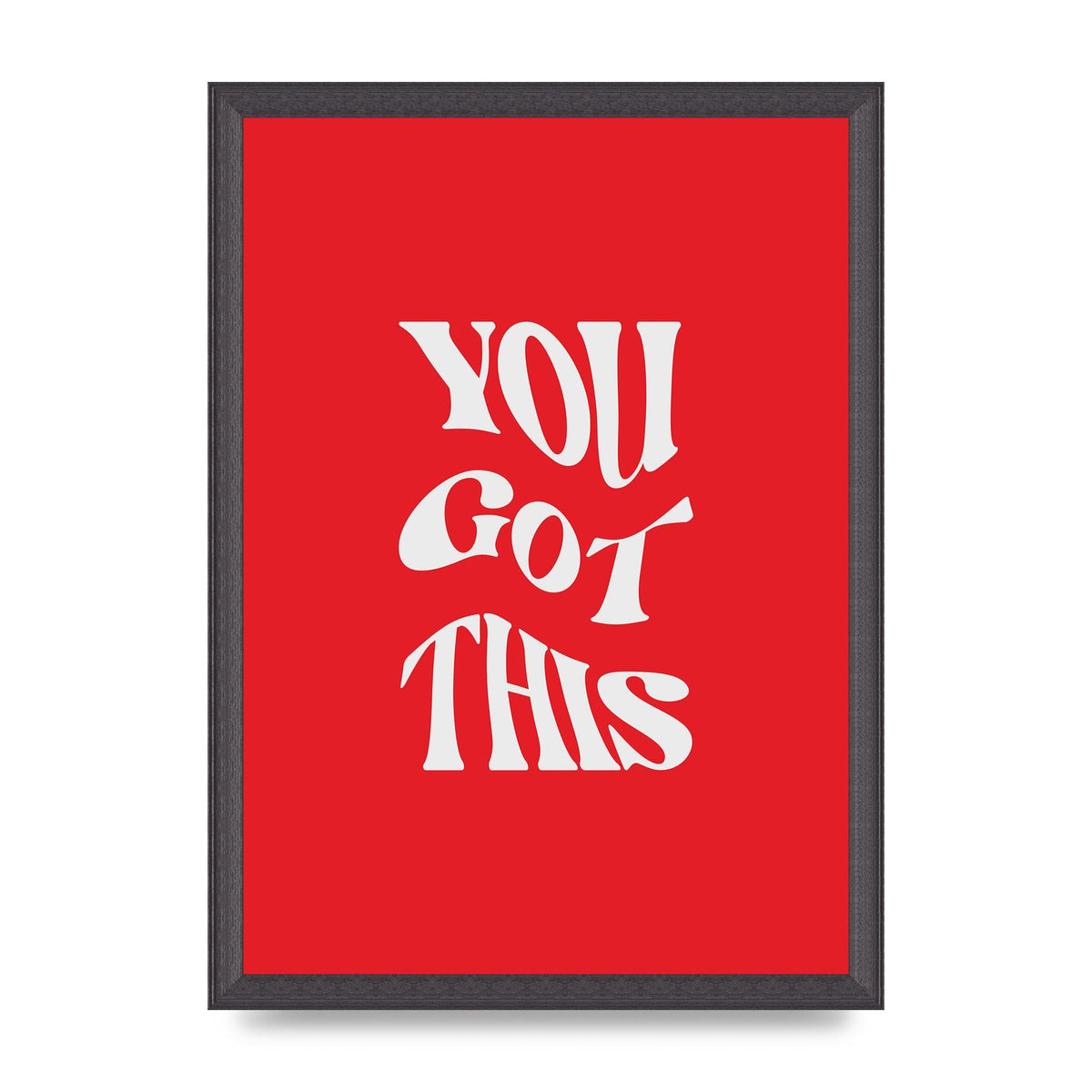 You Got This Curved Inspirational Quote Red" Art For The Home - A3 framed