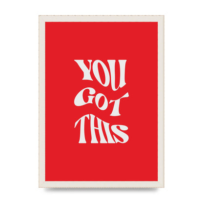 You Got This Curved Inspirational Quote Red" Art For The Home - A3 framed