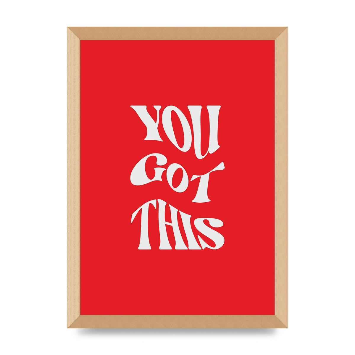 You Got This Curved Inspirational Quote Red" Art For The Home - A3 framed
