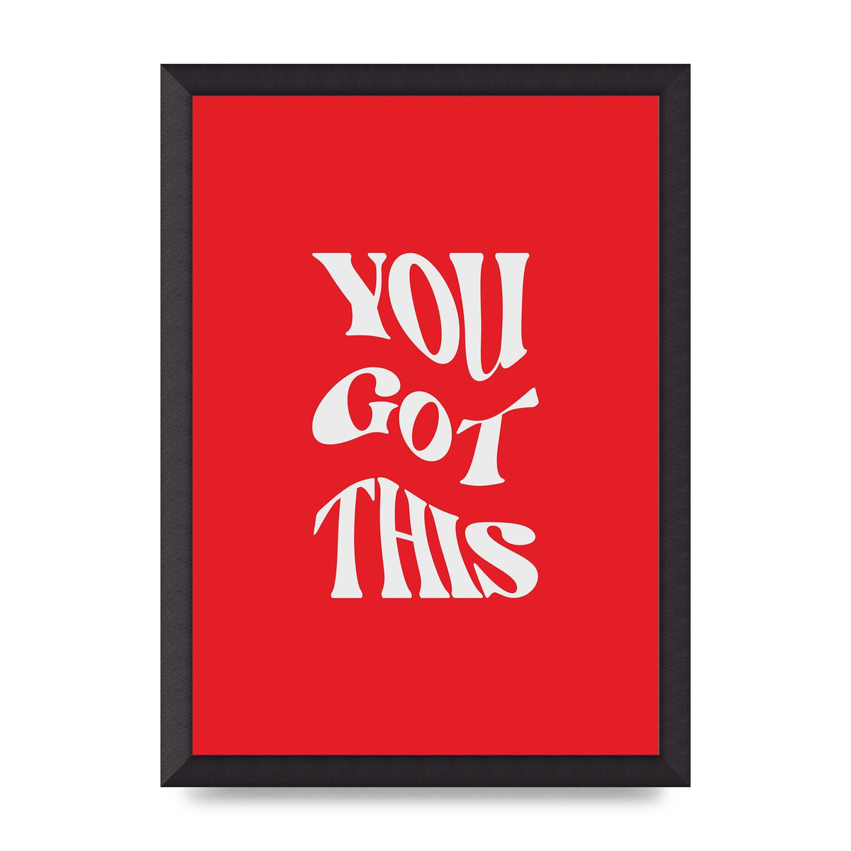 You Got This Curved Inspirational Quote Red" Art For The Home - A3 framed
