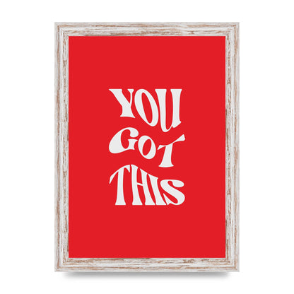 You Got This Curved Inspirational Quote Red" Art For The Home - A4 framed
