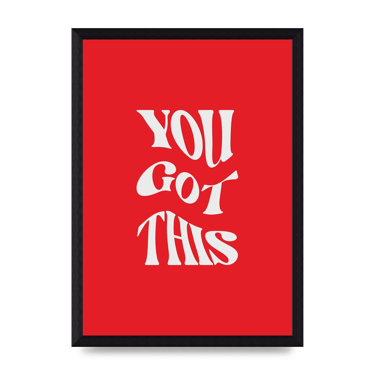 You Got This Curved Inspirational Quote Red" Art For The Home - A4 framed