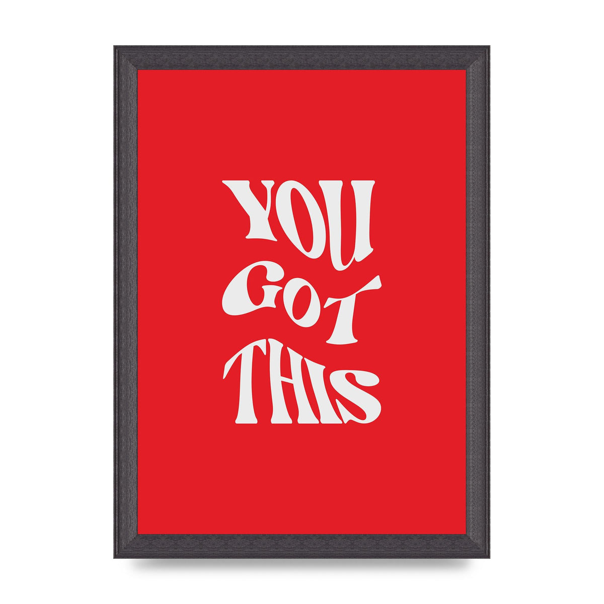 You Got This Curved Inspirational Quote Red" Art For The Home - A4 framed