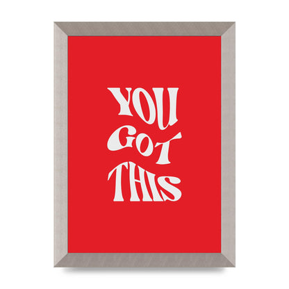 You Got This Curved Inspirational Quote Red" Art For The Home - A4 framed