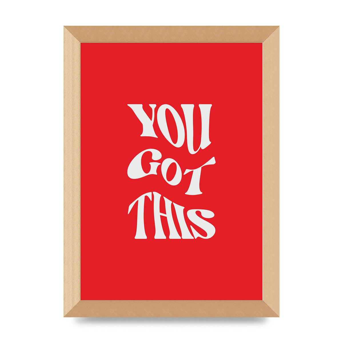 You Got This Curved Inspirational Quote Red" Art For The Home - A4 framed