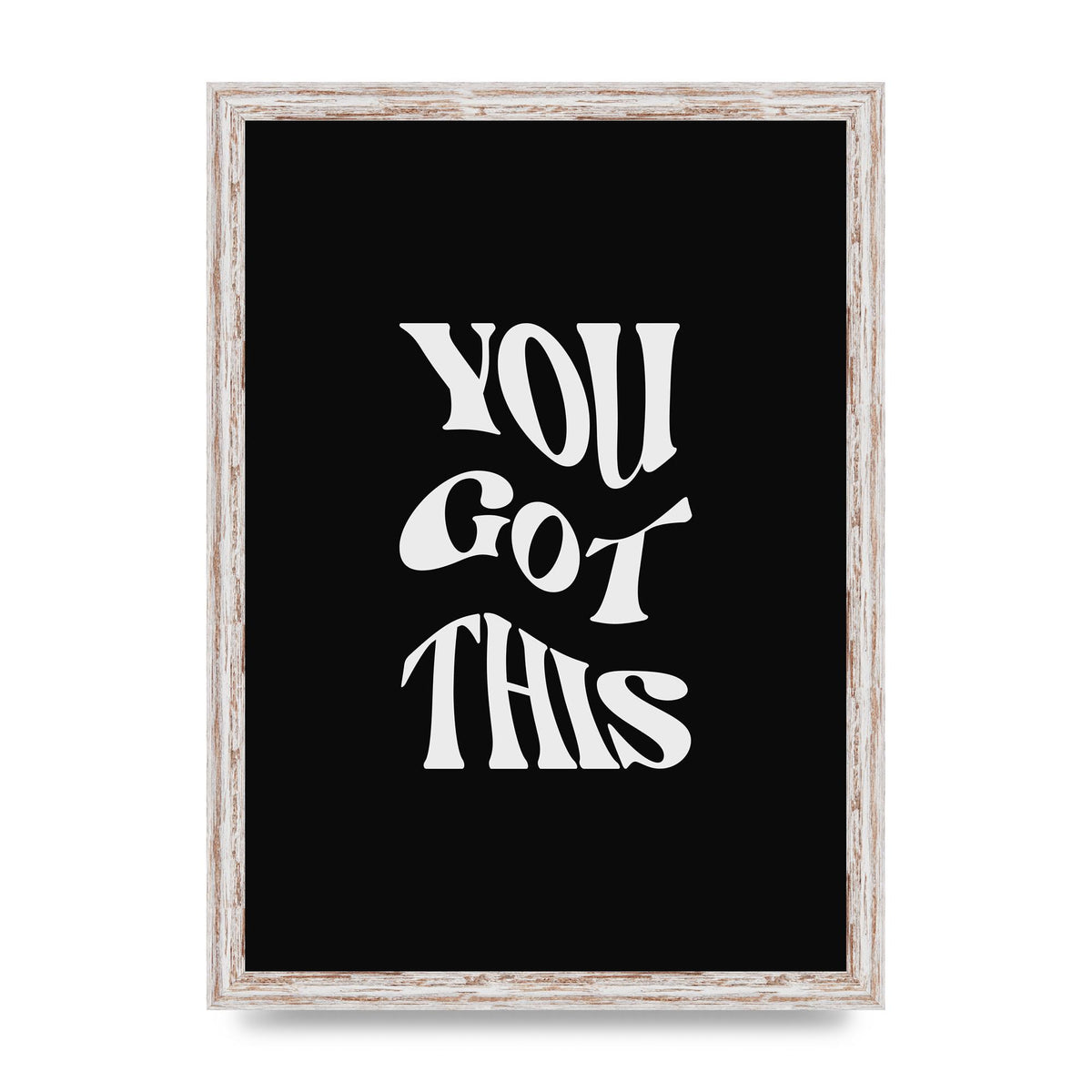 You Got This Curved Inspirational Quote Black" Printed Poster - A3 framed