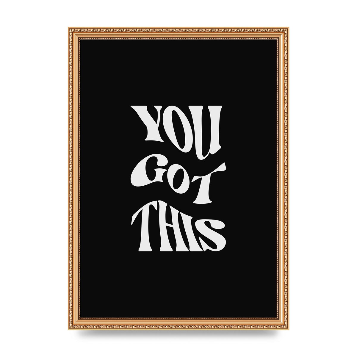 You Got This Curved Inspirational Quote Black" Printed Poster - A3 framed