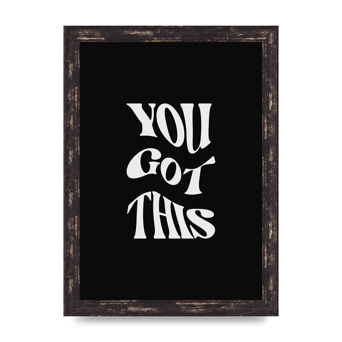 You Got This Curved Inspirational Quote Black" Printed Poster - A4 framed