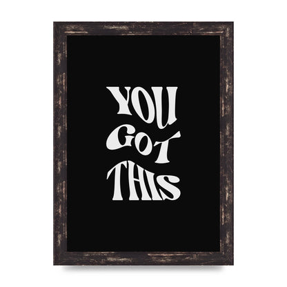 You Got This Curved Inspirational Quote Black" Printed Poster - A4 framed