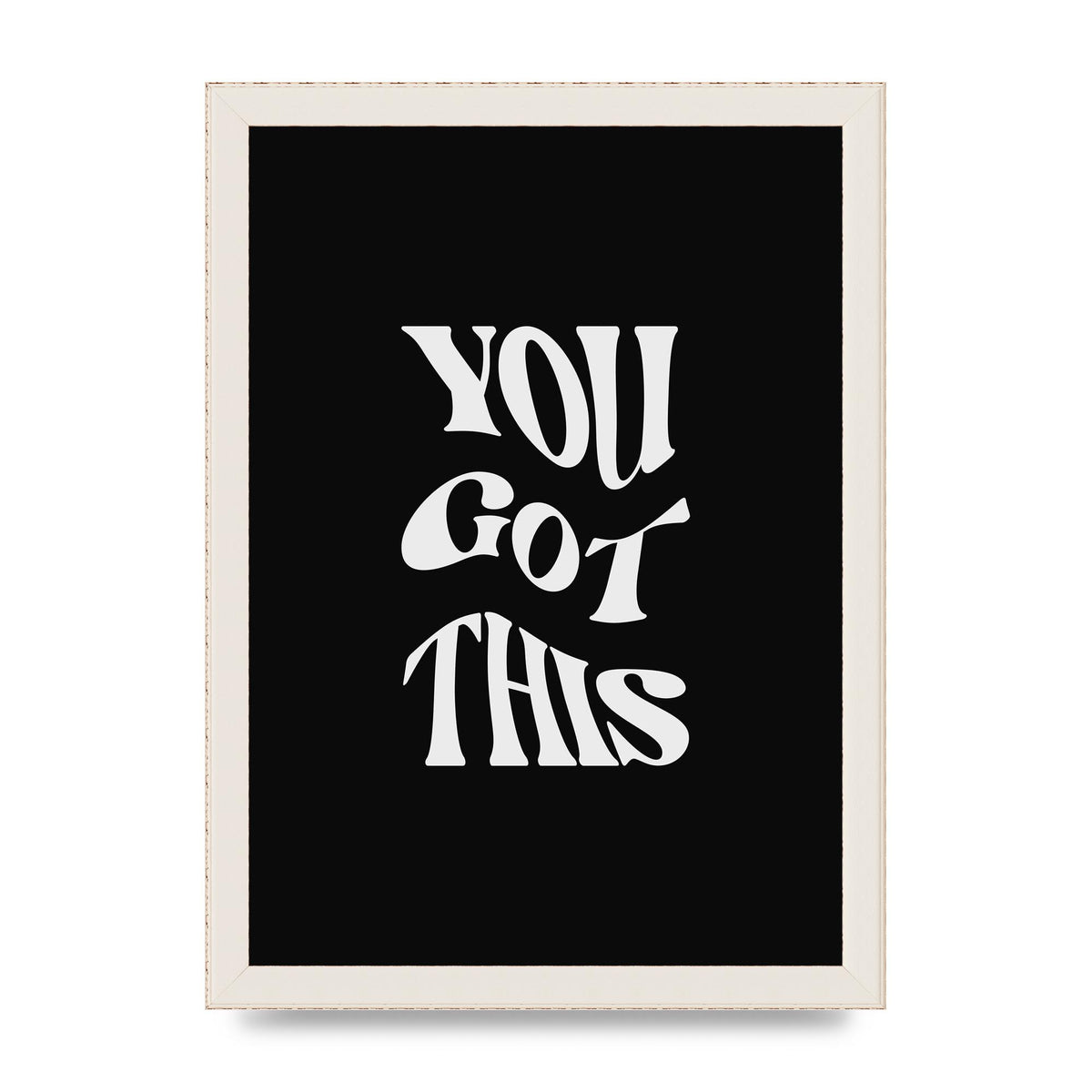 You Got This Curved Inspirational Quote Black" Printed Poster - A4 framed