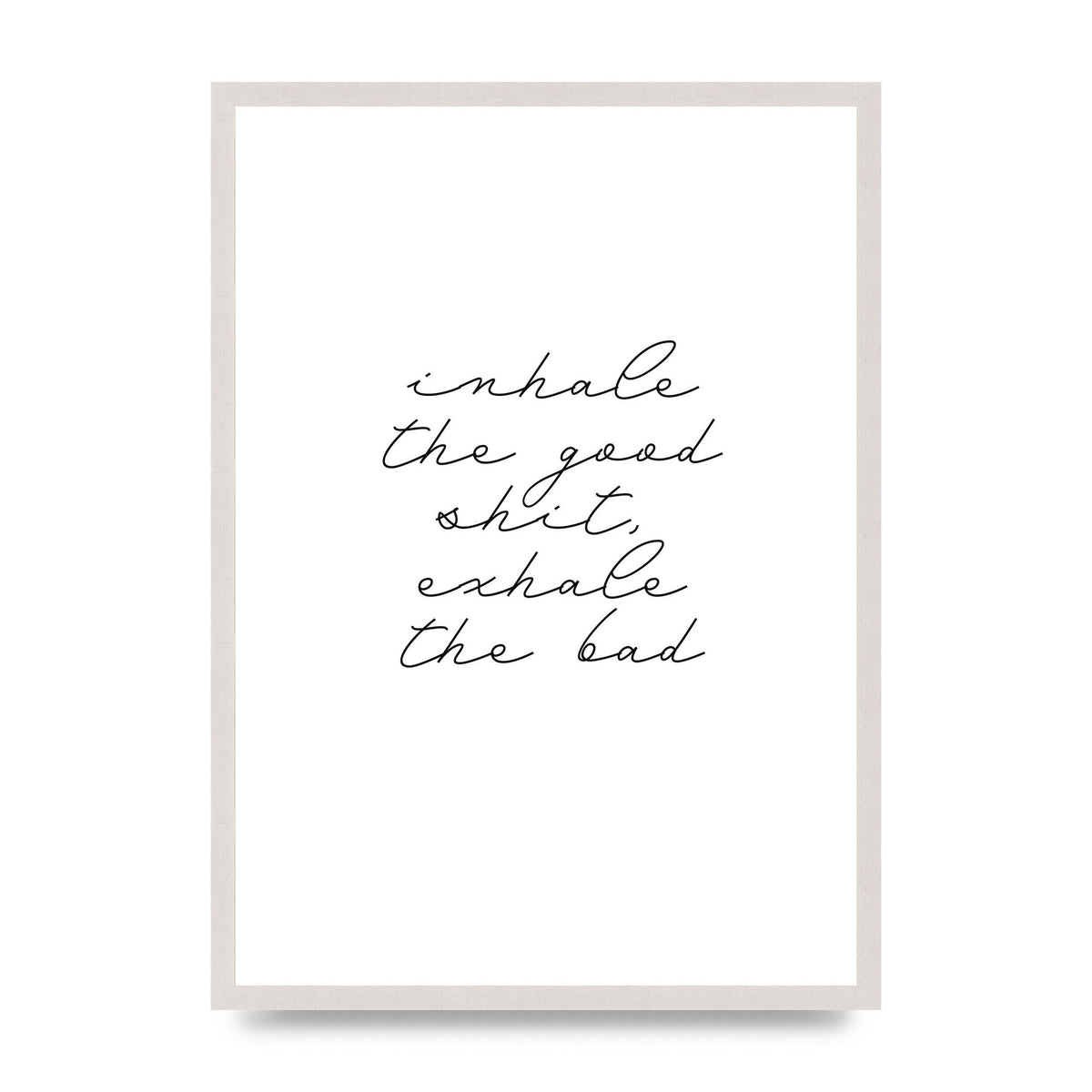 Inhale Exhale Quote Inspirational Script" Wall Art - A2 framed