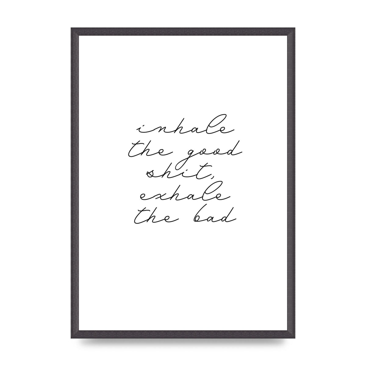 Inhale Exhale Quote Inspirational Script" Wall Art - A2 framed