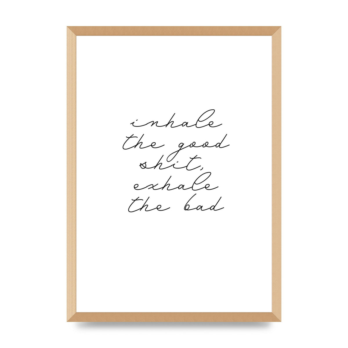 Inhale Exhale Quote Inspirational Script" Wall Art - A2 framed