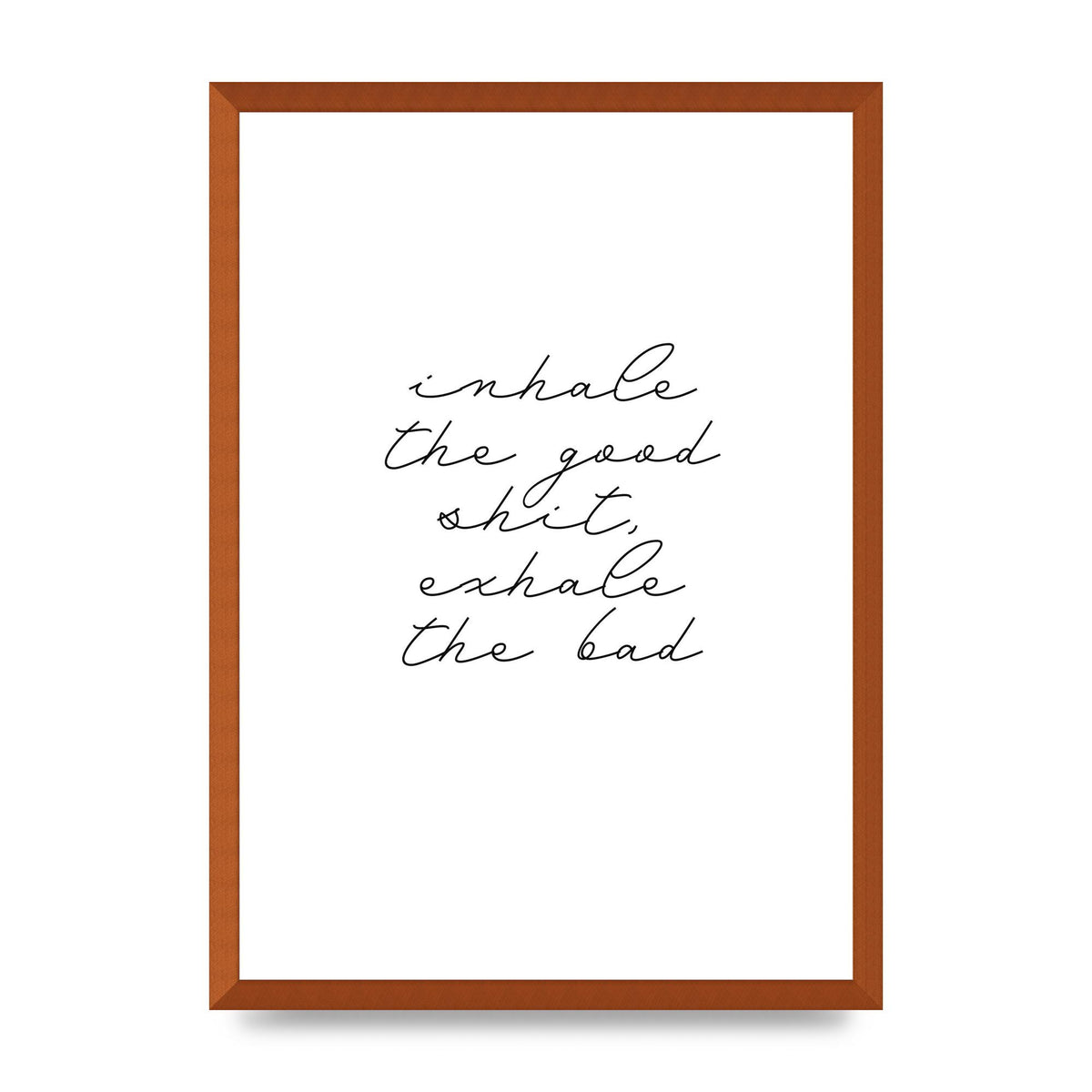 Inhale Exhale Quote Inspirational Script" Wall Art - A2 framed