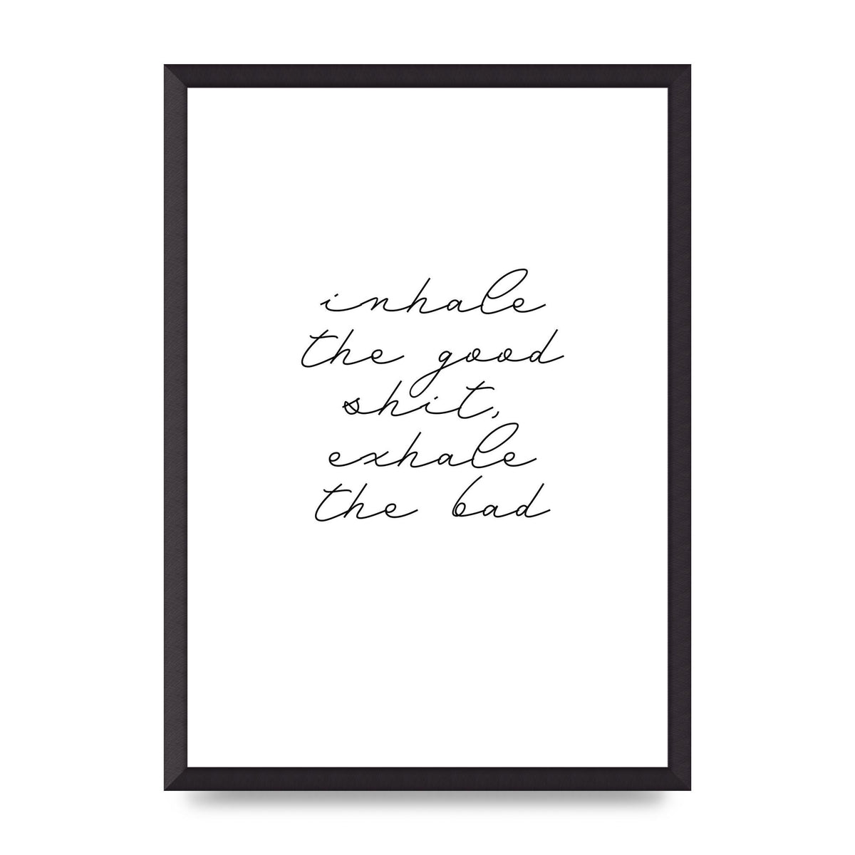 Inhale Exhale Quote Inspirational Script" Wall Art - A2 framed