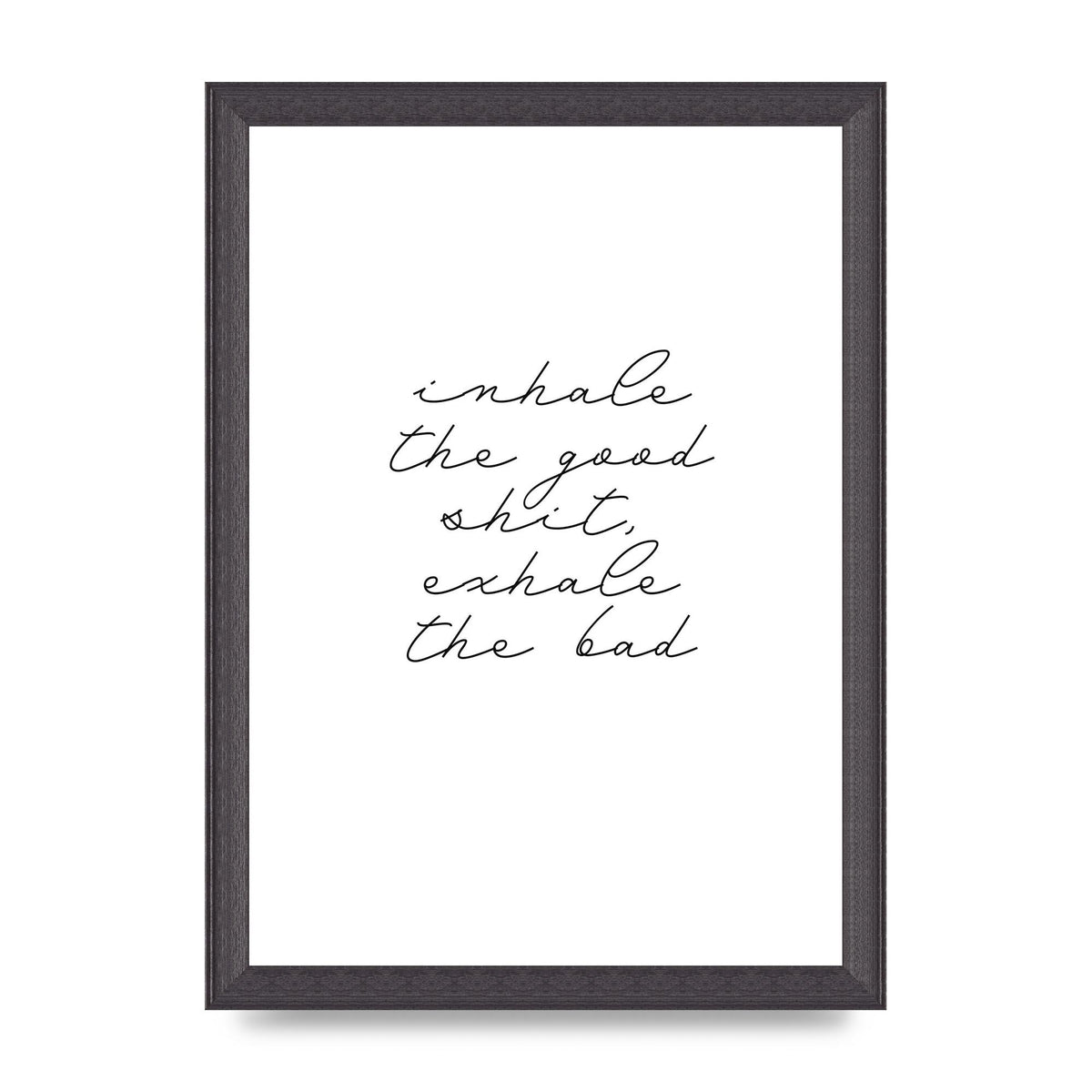 Inhale Exhale Quote Inspirational Script" Wall Art - A4 framed