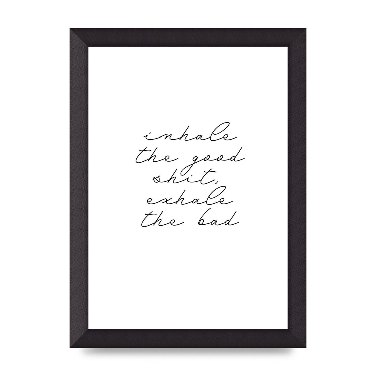 Inhale Exhale Quote Inspirational Script" Wall Art - A4 framed