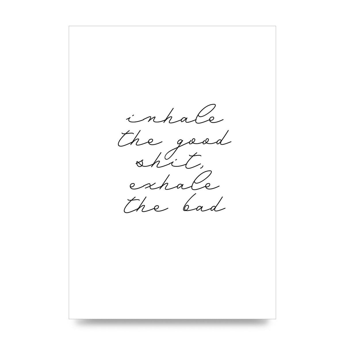 Inhale Exhale Quote Inspirational Script" Wall Art - unframed print