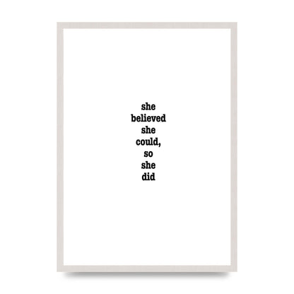 She Believed She Could So She Did Quote Inspirational" Art For The Home - A2 framed