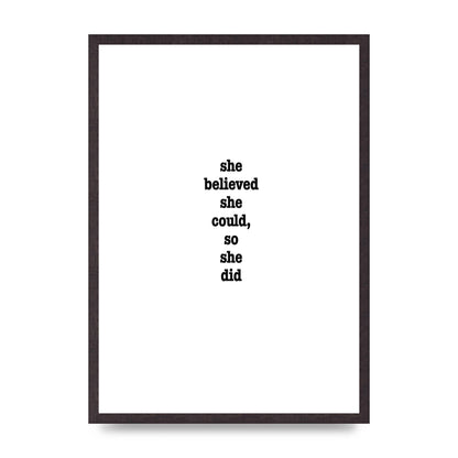 She Believed She Could So She Did Quote Inspirational" Art For The Home - A2 framed