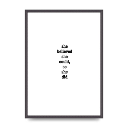 She Believed She Could So She Did Quote Inspirational" Art For The Home - A2 framed