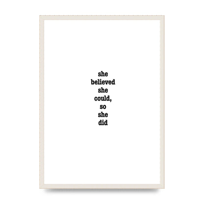 She Believed She Could So She Did Quote Inspirational" Art For The Home - A2 framed