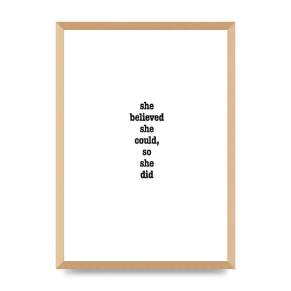 She Believed She Could So She Did Quote Inspirational" Art For The Home - A2 framed