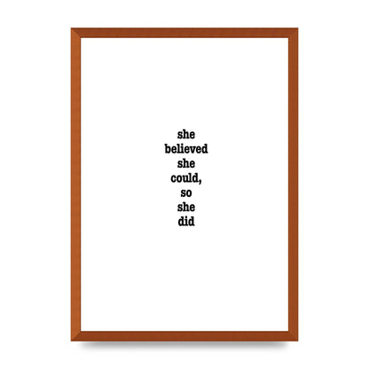 She Believed She Could So She Did Quote Inspirational" Art For The Home - A2 framed