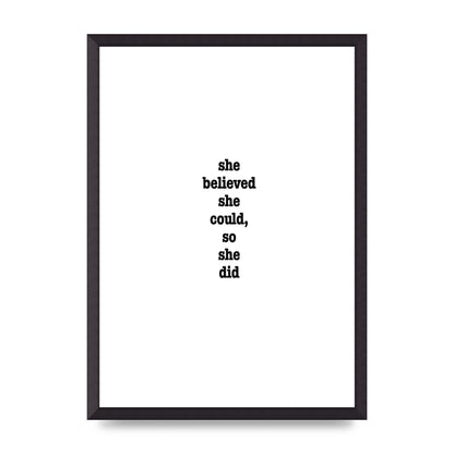 She Believed She Could So She Did Quote Inspirational" Art For The Home - A2 framed