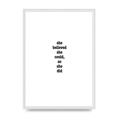 She Believed She Could So She Did Quote Inspirational" Art For The Home - A2 framed