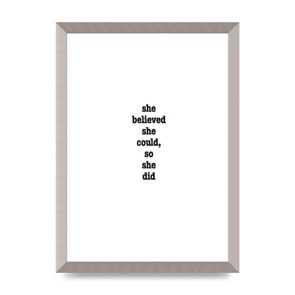 She Believed She Could So She Did Quote Inspirational" Art For The Home - A3 framed
