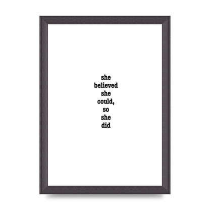 She Believed She Could So She Did Quote Inspirational" Art For The Home - A4 framed