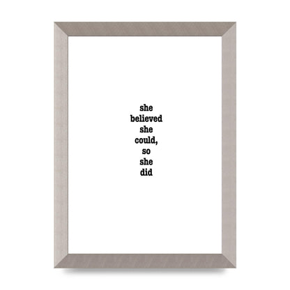 She Believed She Could So She Did Quote Inspirational" Art For The Home - A4 framed