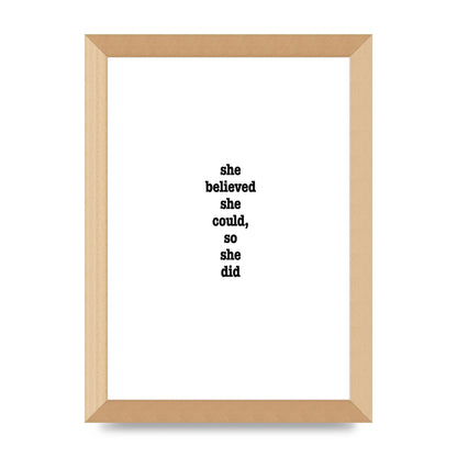 She Believed She Could So She Did Quote Inspirational" Art For The Home - A4 framed