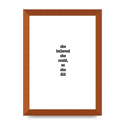 She Believed She Could So She Did Quote Inspirational" Art For The Home - A4 framed