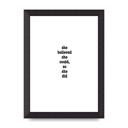 She Believed She Could So She Did Quote Inspirational" Art For The Home - A4 framed