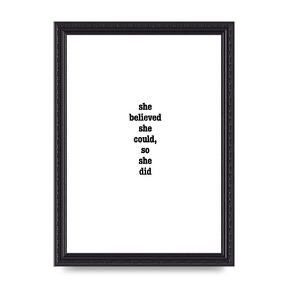 She Believed She Could So She Did Quote Inspirational" Art For The Home - A4 framed