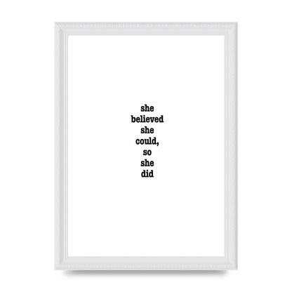 She Believed She Could So She Did Quote Inspirational" Art For The Home - A4 framed