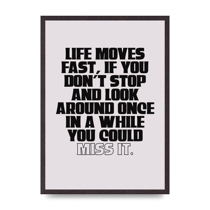 Life Moves Fast Quote Inspirational" Wall Art - A2 framed