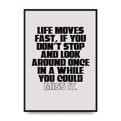 Life Moves Fast Quote Inspirational" Wall Art - A2 framed