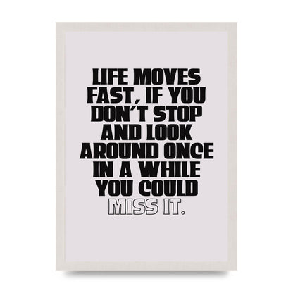 Life Moves Fast Quote Inspirational" Wall Art - A3 framed