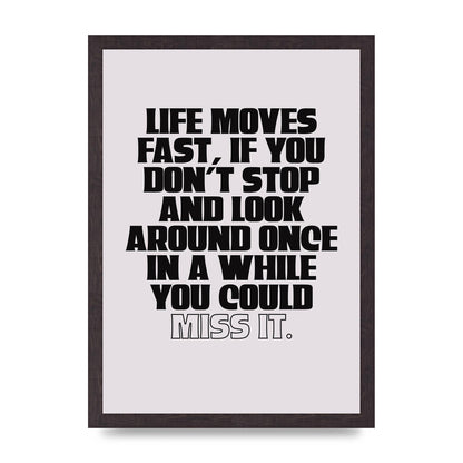 Life Moves Fast Quote Inspirational" Wall Art - A3 framed