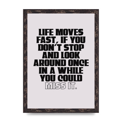 Life Moves Fast Quote Inspirational" Wall Art - A3 framed