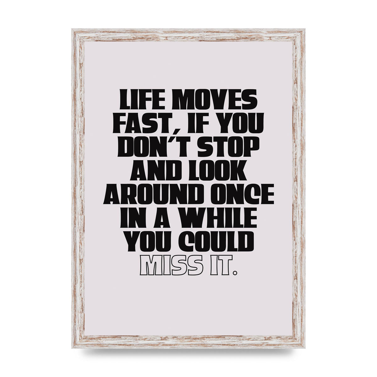 Life Moves Fast Quote Inspirational" Wall Art - A3 framed