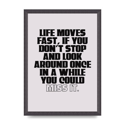 Life Moves Fast Quote Inspirational" Wall Art - A3 framed