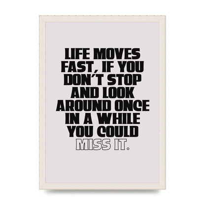 Life Moves Fast Quote Inspirational" Wall Art - A3 framed